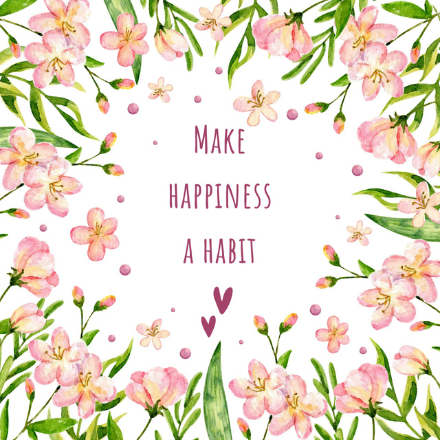 Make Happiness a Habit with Cute Flowers Instagram Tasarım Şablonu