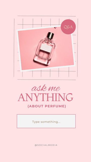 Designvorlage Ask Me Anything About Perfume  für Instagram Story