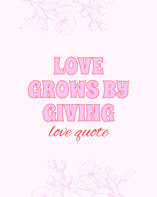 Plantilla de diseño de Quote About Love Nourished By Giving Instagram Post Vertical 