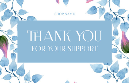 Thank You For Your Support Text with Blue Watercolor Branches Thank You Card 5.5x8.5in – шаблон для дизайну