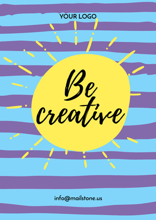 Plantilla de diseño de Be creative Quote with sun Poster 