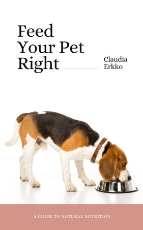 Pet Nutrition Guide with Dog Eating Its Food Book Cover Design Template