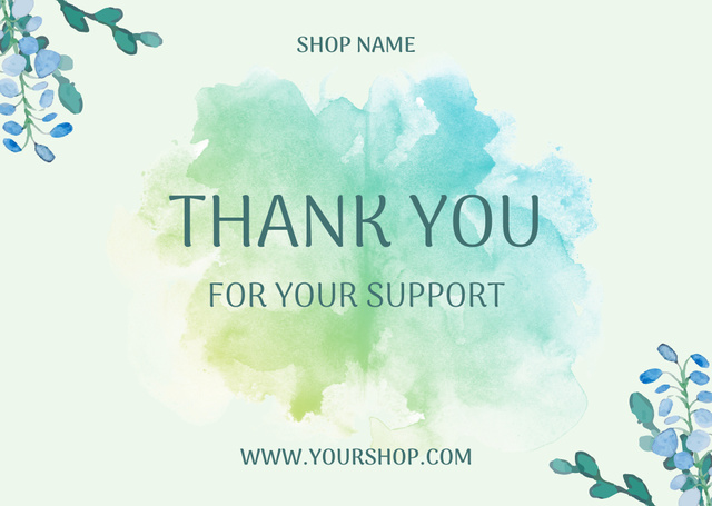 Thank You For Your Support Message with Blue Watercolor Flowers Card Design Template