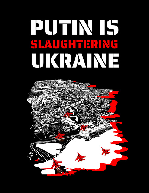 Designvorlage Putin Slaughtering Ukraine And Plane Fighters Bomb City für Flyer 8.5x11in