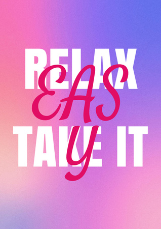 Ontwerpsjabloon van Poster A3 van Relax and Take it Easy Quote