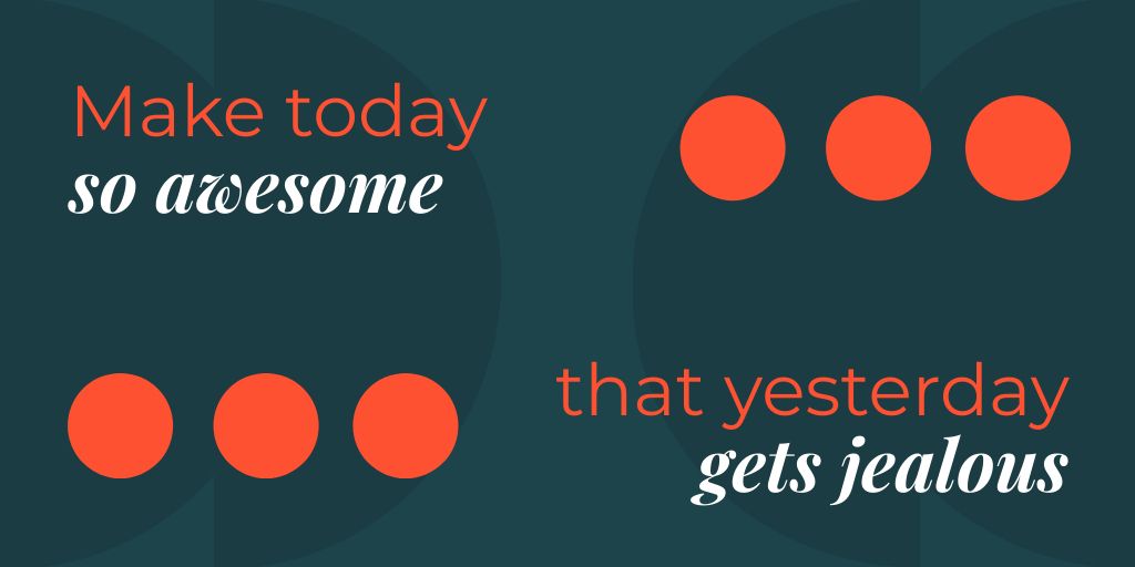 Phrase about Making Today Awesome Twitter tervezősablon