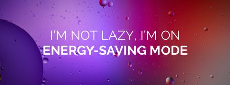 Platilla de diseño Quirky Quote About Being On Energy Saving Mode Facebook cover