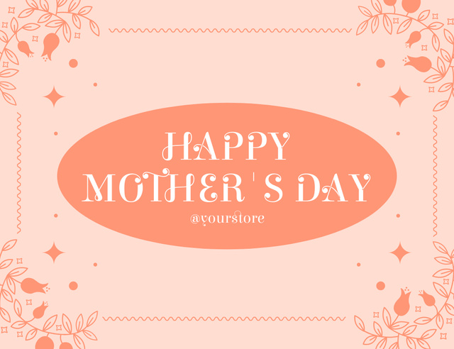 Mother's Day Greeting Text in Orange Floral Frame Thank You Card 5.5x4in Horizontal Šablona návrhu