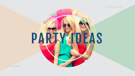 Party ideas Ad with Young Girls Youtube Design Template