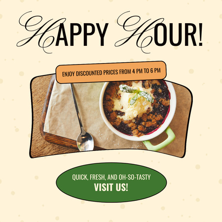 Happy Hours at Fast Casual Restaurant with Tasty Soup Instagram Design Template