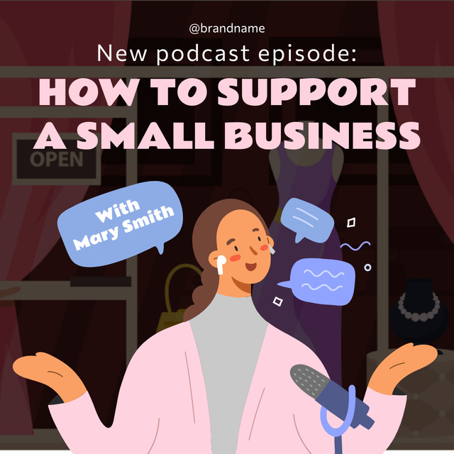 New Business Podcast about Ways to Support Small Instagram – шаблон для дизайна