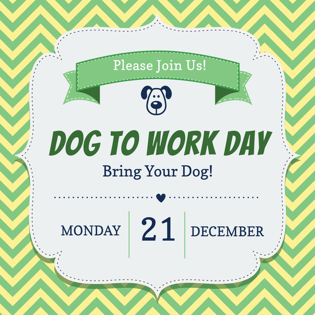Plantilla de diseño de Dog to work day Announcement Instagram 