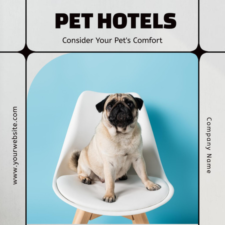 Pug Dog Sitting on Chair for Pet Hotel Ad Instagram Design Template