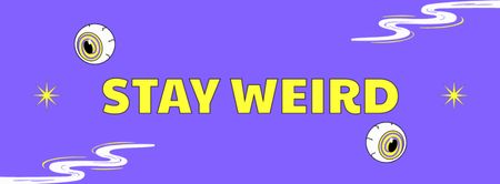 Stay Weird Quote with Funny Eyes Facebook cover Πρότυπο σχεδίασης