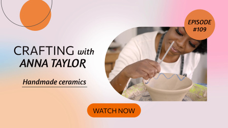 Platilla de diseño Handmade Ceramics And Crafting Videos YouTube intro