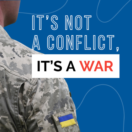 Designvorlage It's not Conflict, it's War in Ukraine für Instagram