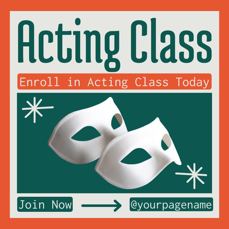 Acting Classes Announcement Today Instagram AD Design Template