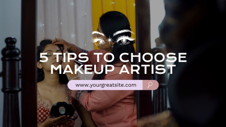 Platilla de diseño Several Tips For Choosing Makeup Artist Full HD video