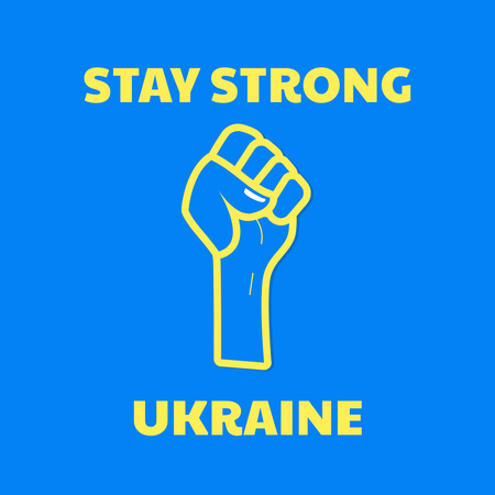 Designvorlage Aufruf, mit der Ukraine stark zu bleiben für Instagram