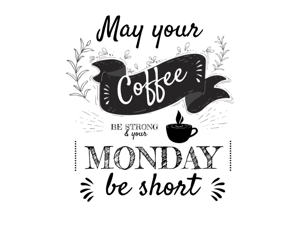 Designvorlage Cup Of Coffee With Phrase about Monday für Postcard 4.2x5.5in