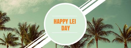 Lei Day Greeting with Palm Trees Facebook cover Design Template