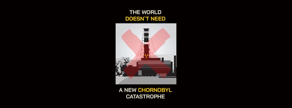 World doesn't need New Chornobyl Catastrophe Facebook cover Modelo de Design