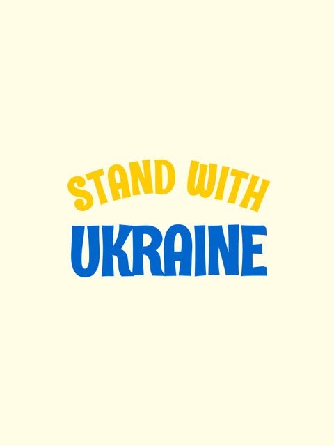 Phrase about Support of Ukraine Poster US Design Template