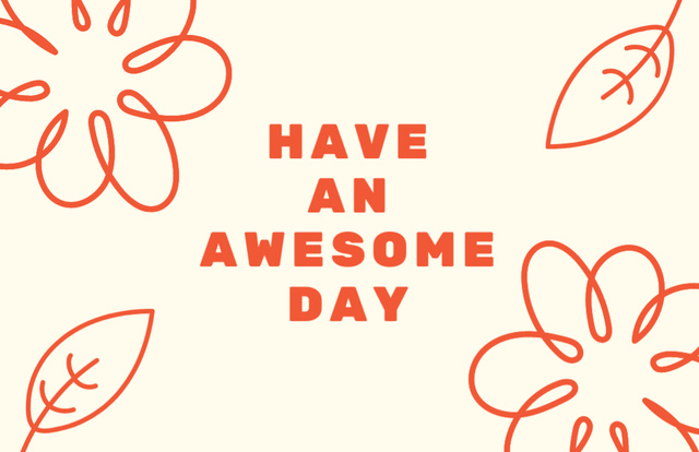Have an Awesome Day Wishes with Red Hand Drawn Flowers Thank You Card 5.5x8.5in – шаблон для дизайна