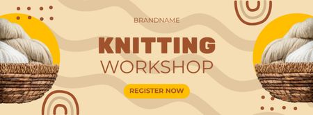 Knitting Workshop Ad with Knitting Yarn in Baskets Facebook cover Design Template