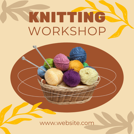 Knitting Workshop Announcement with Color Woolen Clews in Wicker Basket Animated Post Design Template
