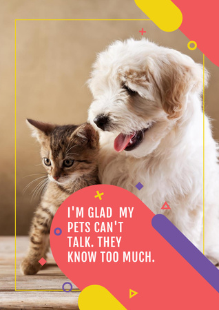 Platilla de diseño Phrase about Pets with Cute Dog and Cat Poster