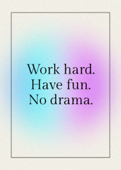Bright Inspirational Citation About Work And Drama