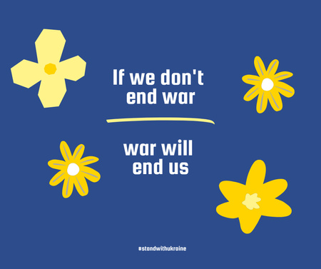 Ontwerpsjabloon van Facebook van If we don't end War, War will end Us