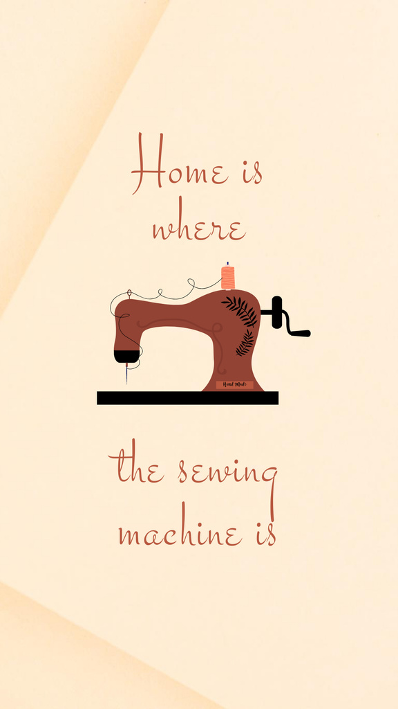Ontwerpsjabloon van Instagram Story van Cute Phrase about Sewing Machine