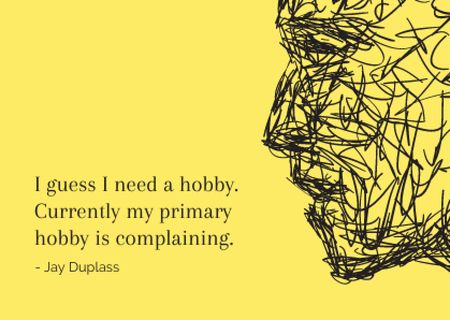 Platilla de diseño Citation about complaining hobby Card