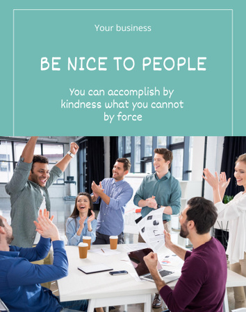 Phrase about Being Nice to People Poster 22x28in Design Template