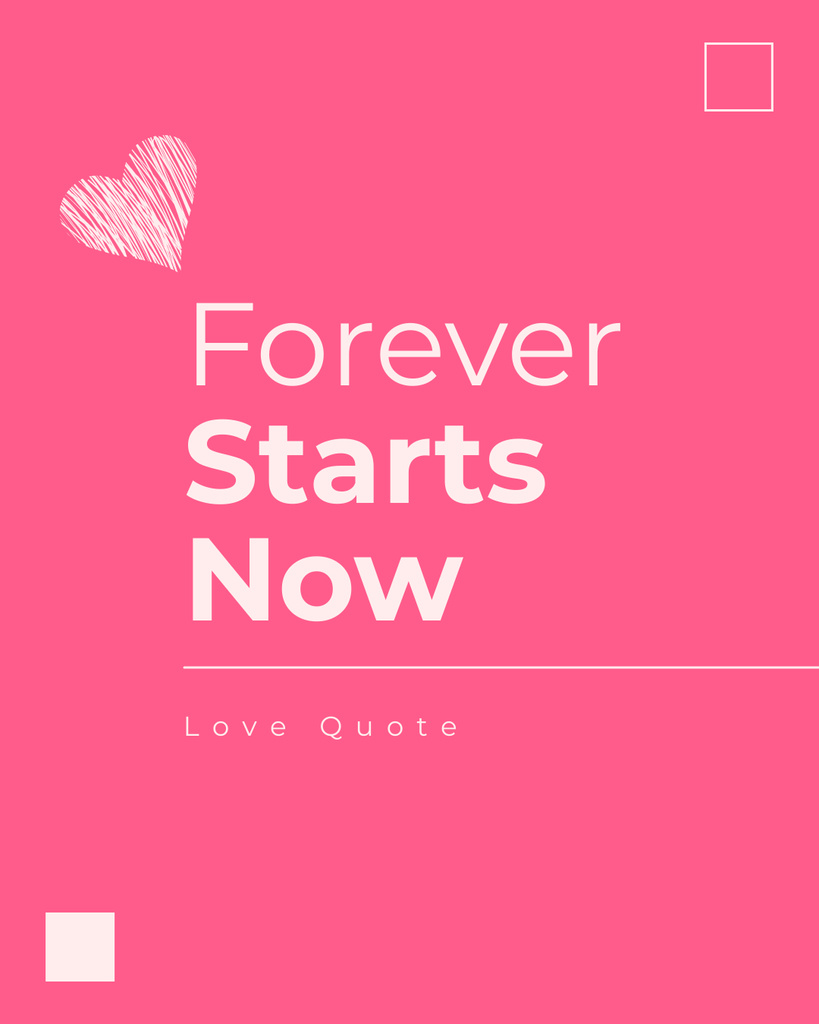 Designvorlage Forever Starts Now Simple Love Quote für Instagram Post Vertical