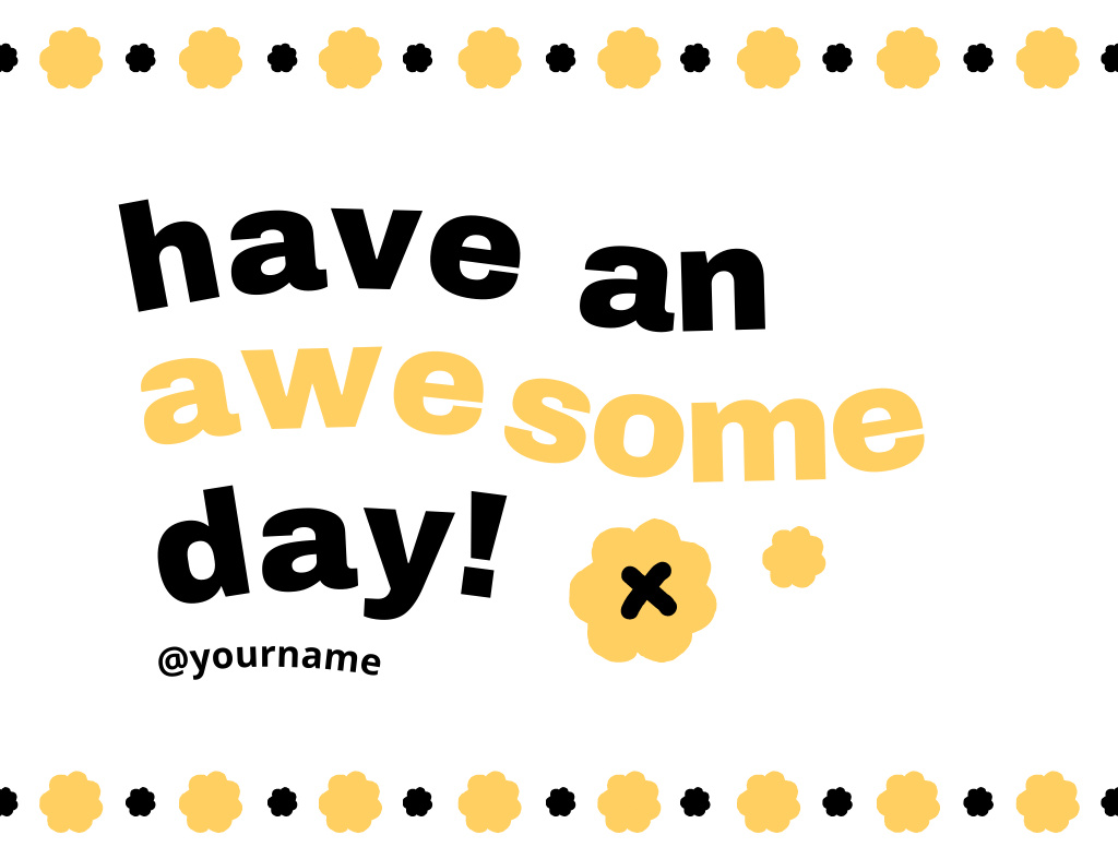 Have An Awesome Day Text on Simple Yellow Layout Thank You Card 5.5x4in Horizontal Modelo de Design