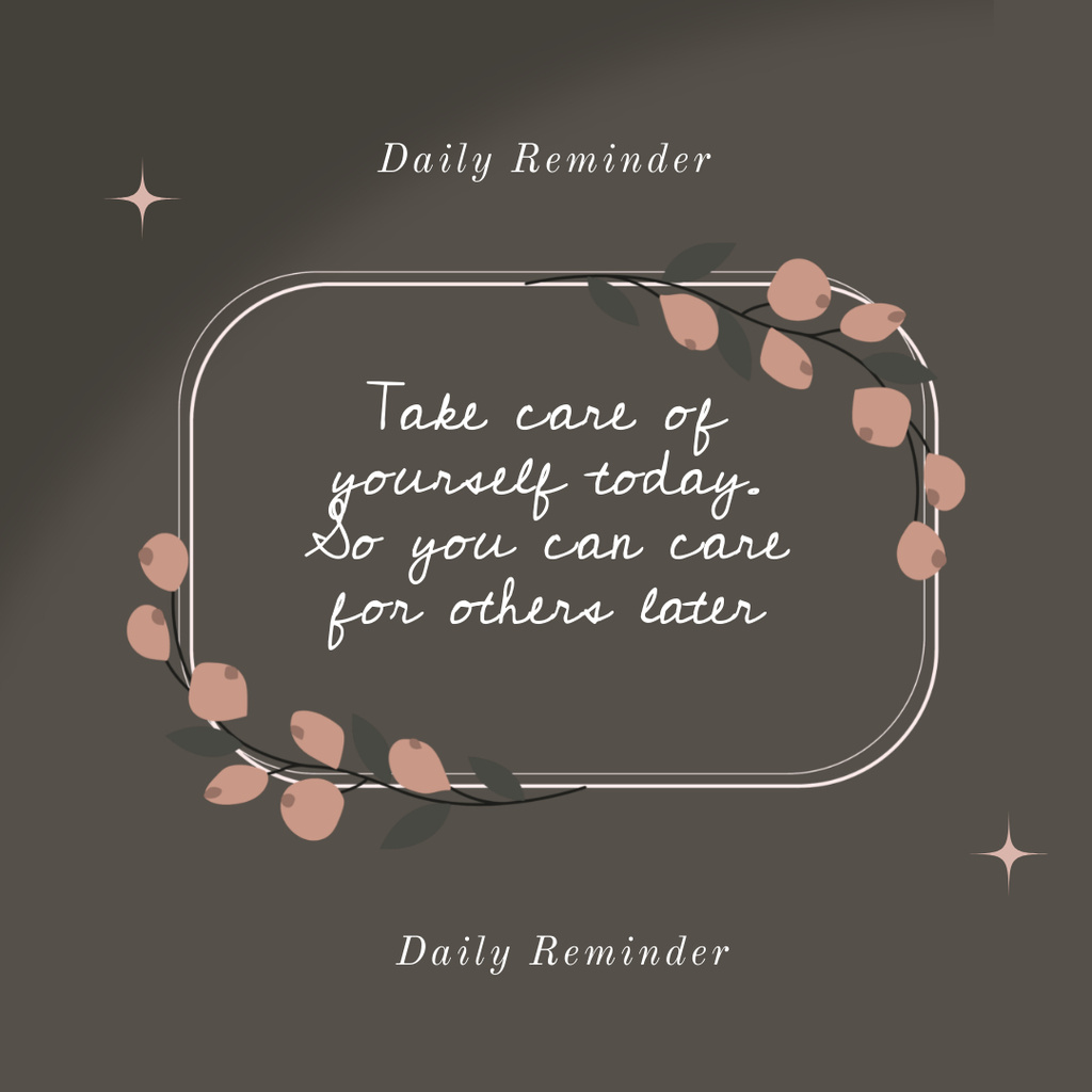 Designvorlage Inspirational Reminder to Take Care of Oneself für Instagram