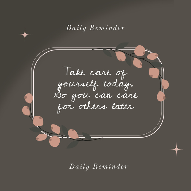 Inspirational Reminder to Take Care of Oneself Instagram – шаблон для дизайна