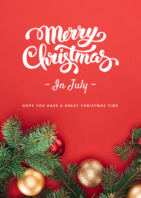 Platilla de diseño Wonderful Christmas In July Congrats With Baubles And Twigs Flayer