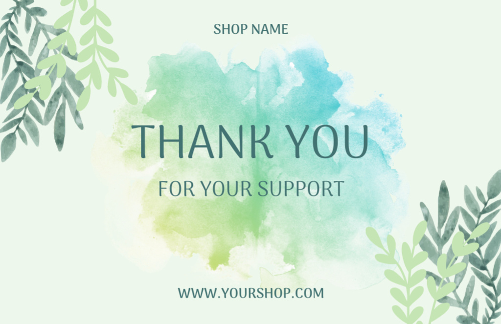 Designvorlage Thank You For Support Message with Blue Green Watercolor Flowers für Thank You Card 5.5x8.5in