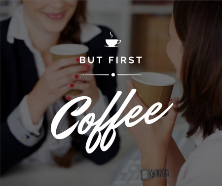 Coffee Quote with Women holding cups Facebook Design Template